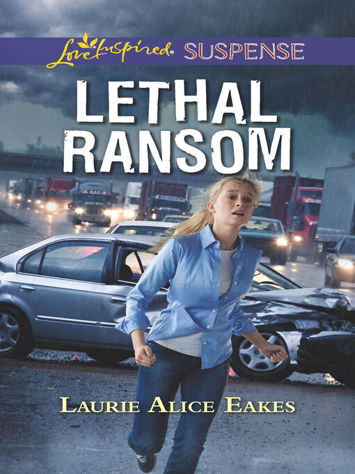 Title details for Lethal Ransom by Laurie Alice Eakes - Wait list